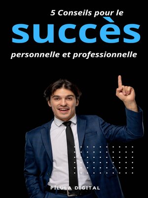 cover image of 5 Conseils pour le succès personnelle et professionnelle